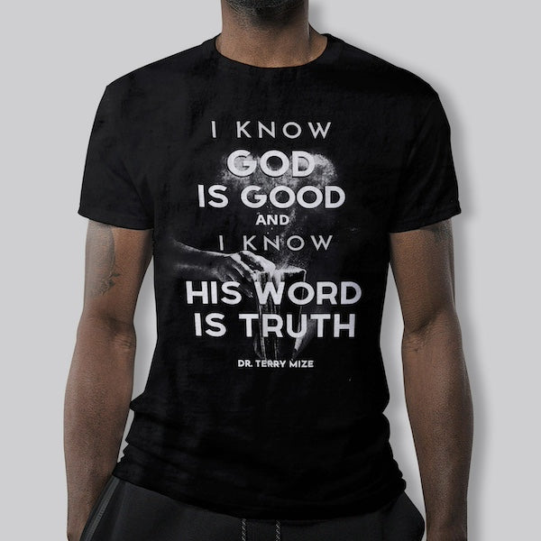 T-Shirt I Know God Is Good...BLACK