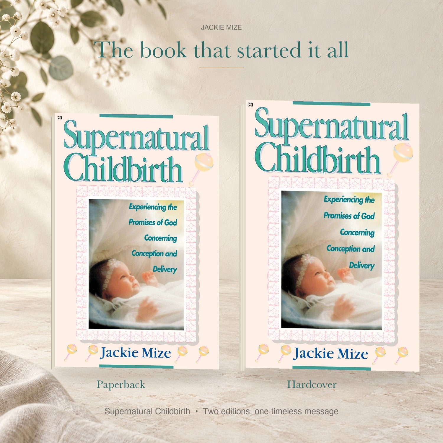 Supernatural Childbirth by Jackie Mize, paperback and hardcover editions