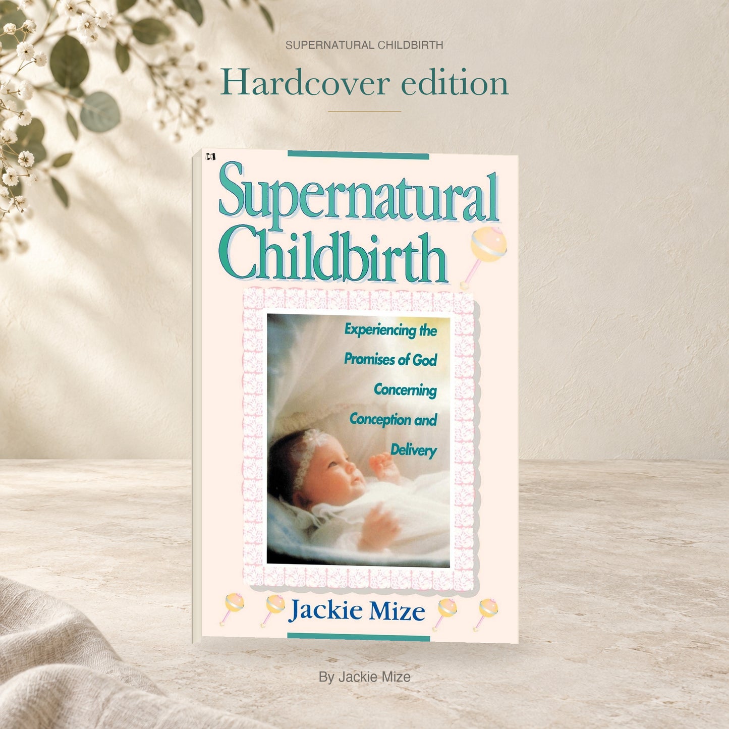 Supernatural Childbirth hardcover edition by Jackie Mize