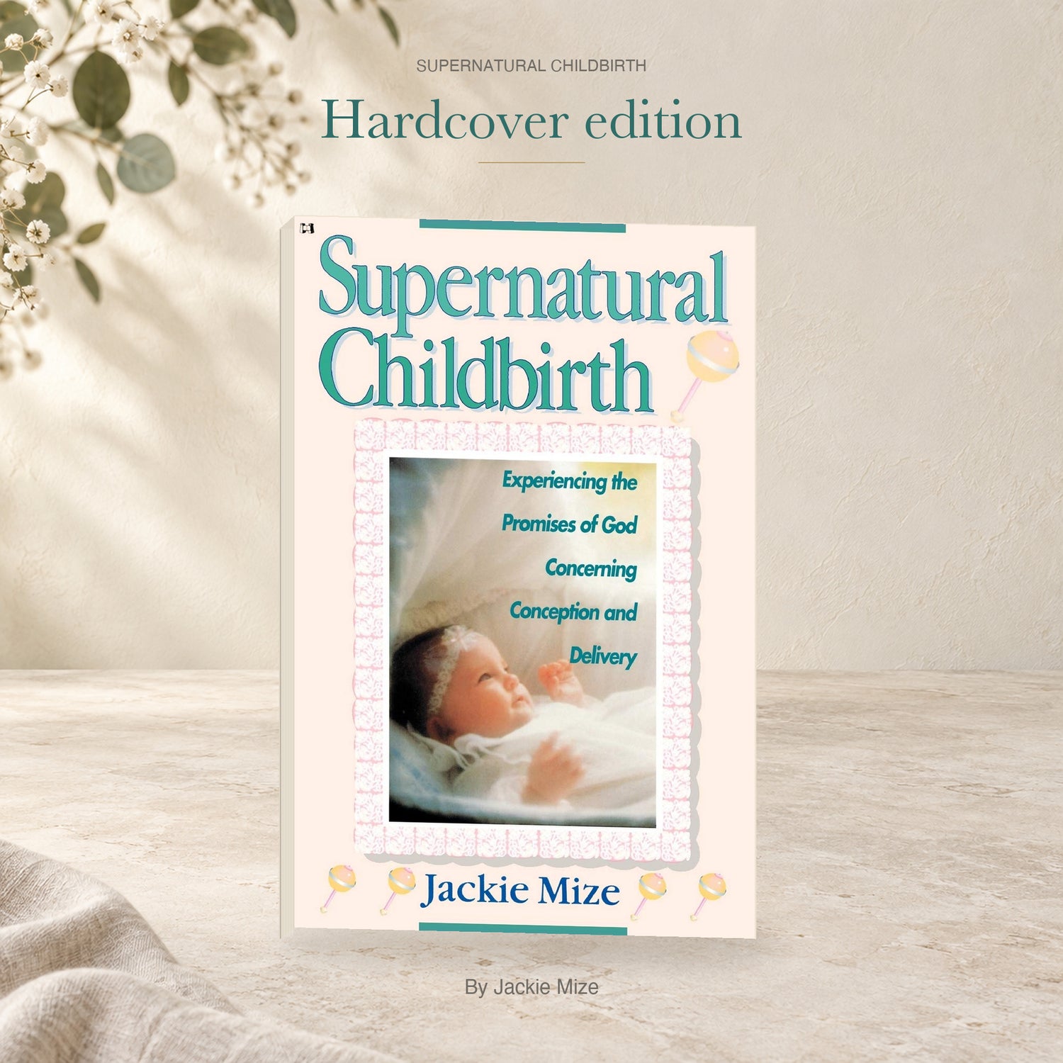 Supernatural Childbirth hardcover edition by Jackie Mize