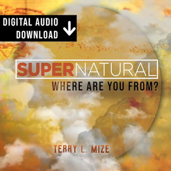 Supernatural Where Are You From? - AUDIO DOWNLOAD OR STREAM (MUST PROVIDE EMAIL ADDRESS TO RECEIVE DIGITAL CONTENT)