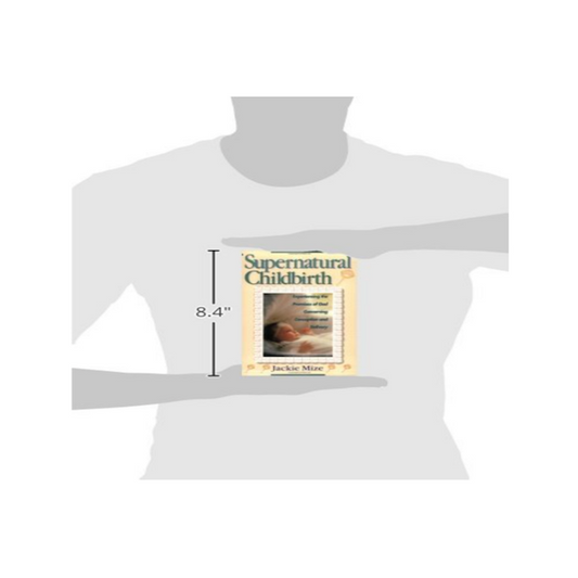 Supernatural Childbirth Book - (paperback and hardback editions)